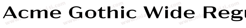 Acme Gothic Wide Regular字体转换